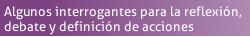 Algunos interrogantes para la reflexión, debate y definición de acciones